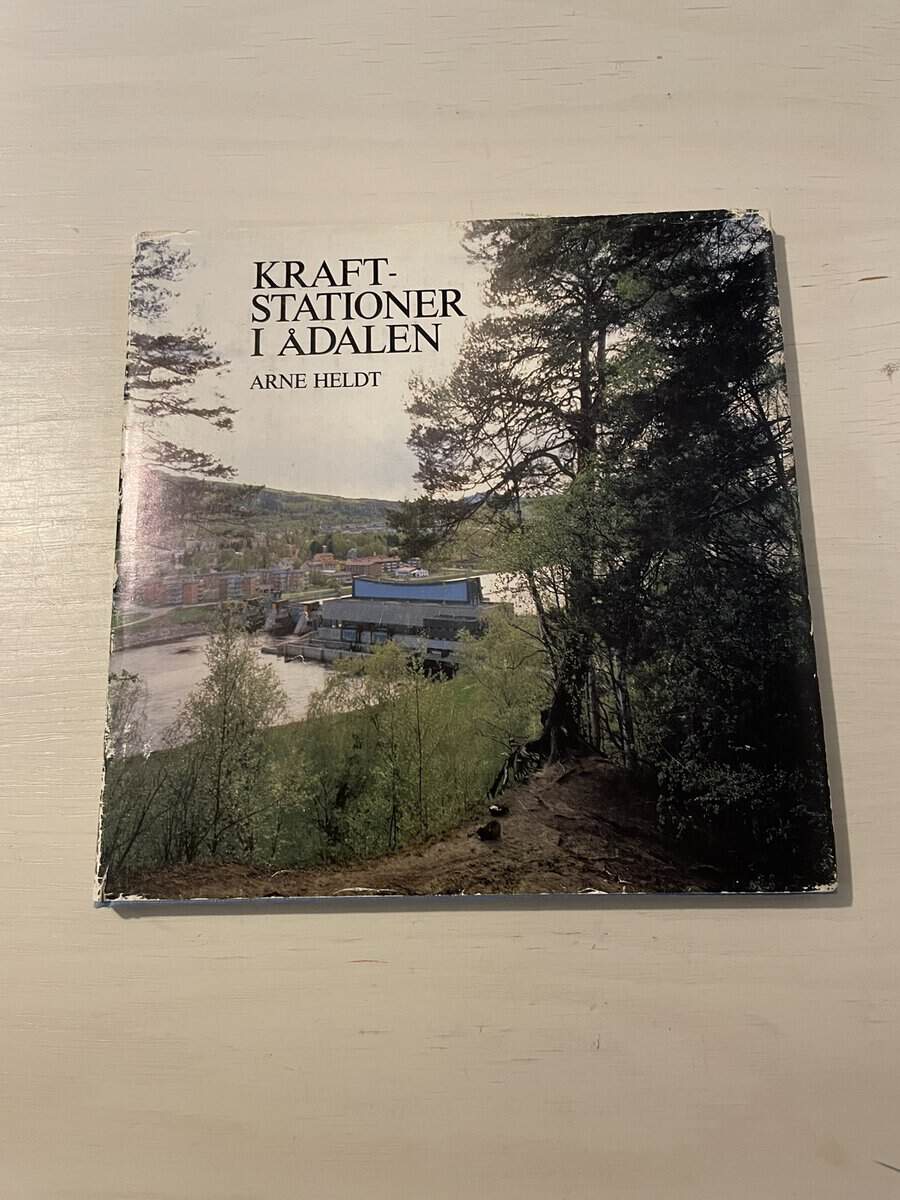 Arne Heldt : Kraftstationer i Ådalen