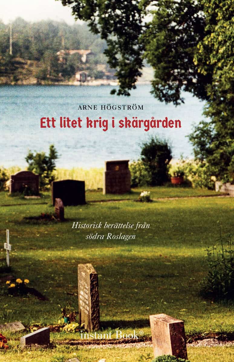 Arne Högström : Ett litet krig i skärgården
