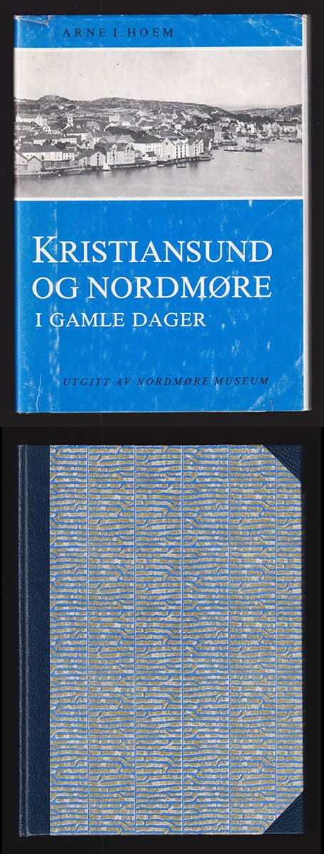 Arne I Hoem : Kristiansund og Nordmøre i gamle dager