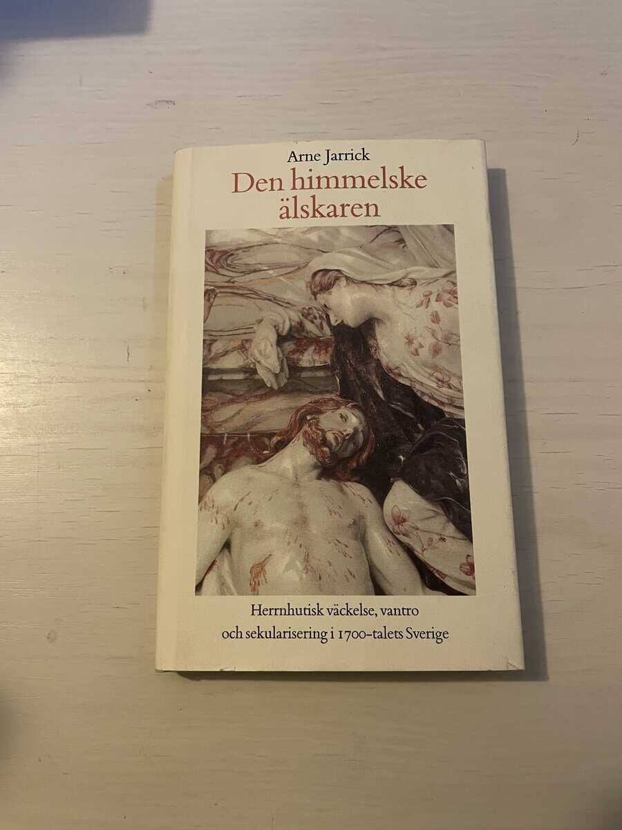 Arne Jarrick : Den himmelske älskaren