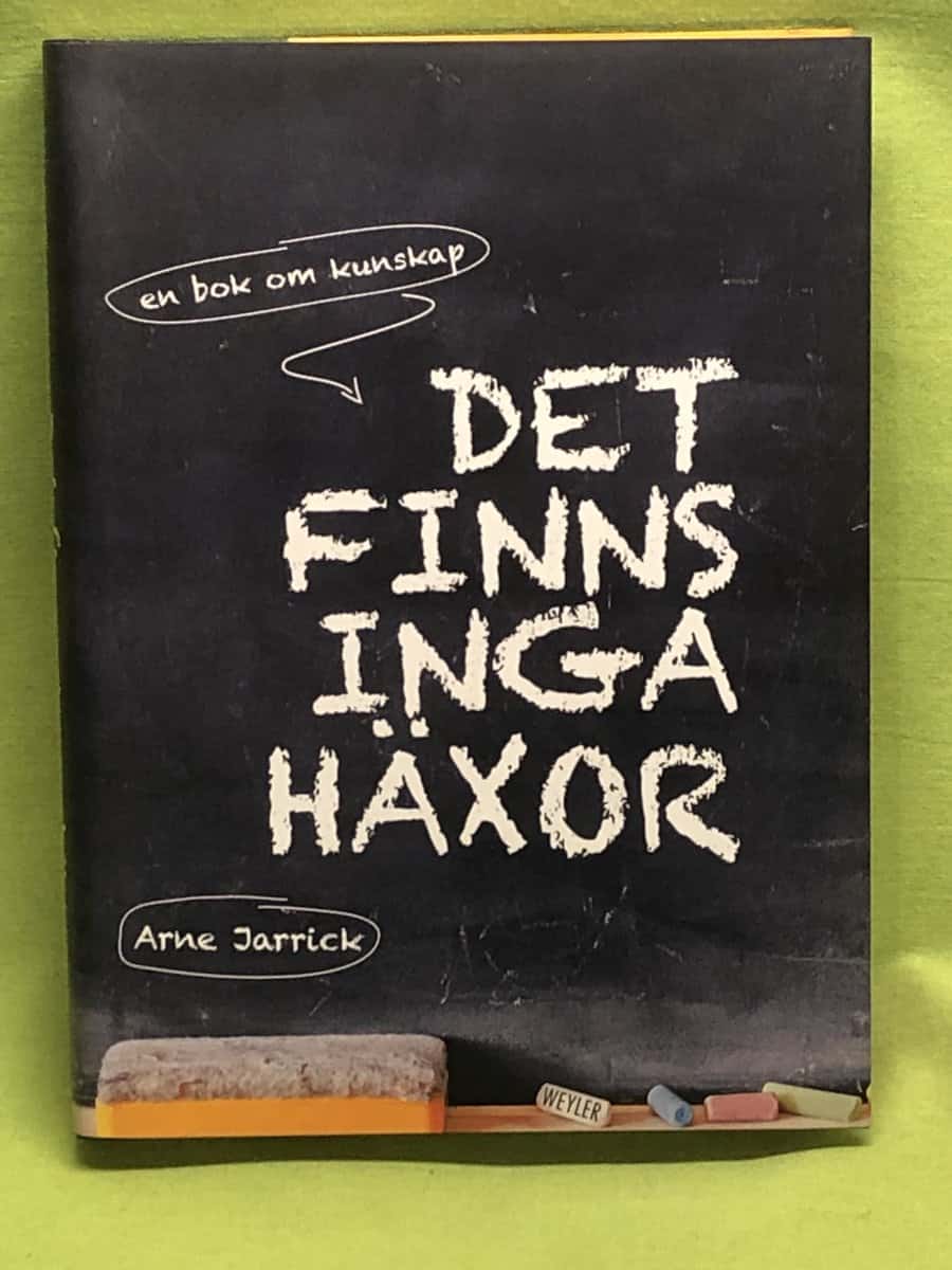 Arne Jarrick : Det finns inga häxor