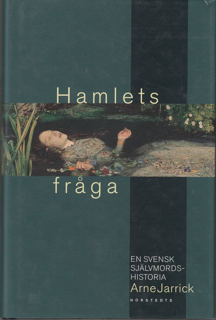 ARNE. JARRICK : Hamlets fråga