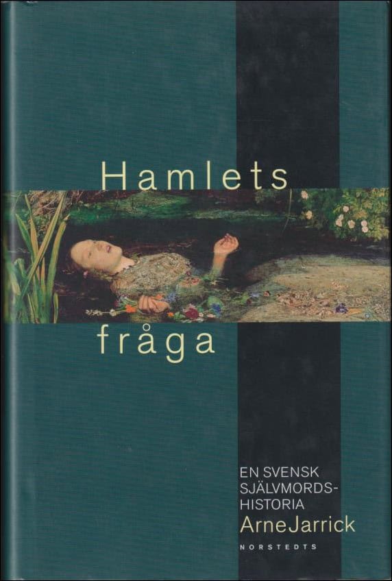 Arne Jarrick : Hamlets fråga