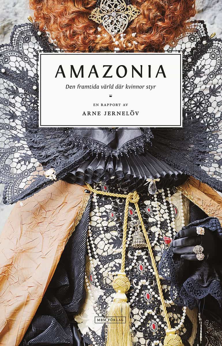 Arne Jernelöv : Amazonia : den framtida värld där kvinnor styr
