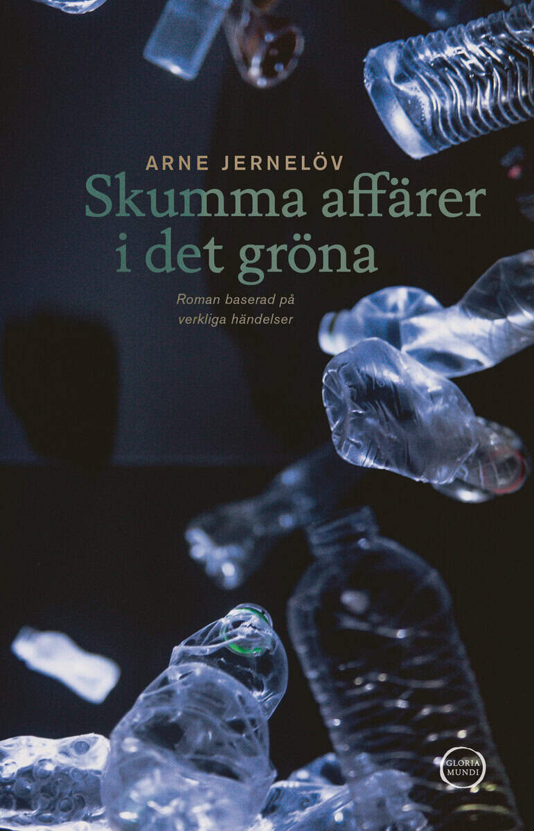Arne Jernelöv : Skumma affärer i det gröna