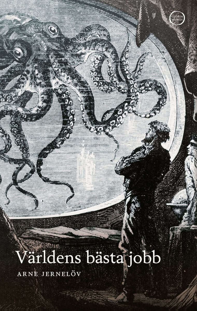 Arne Jernelöv : Världens bästa jobb