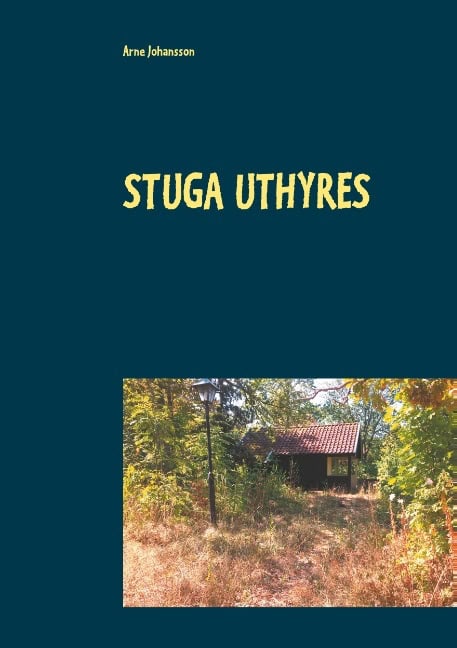 Arne Johansson : Stuga uthyres