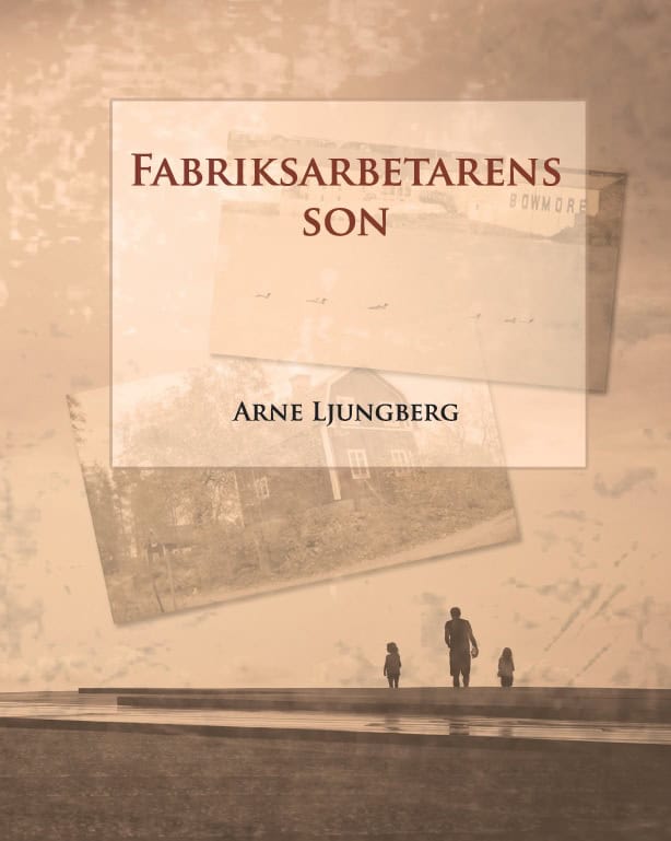 Arne Ljungberg : Fabriksarbetarens son