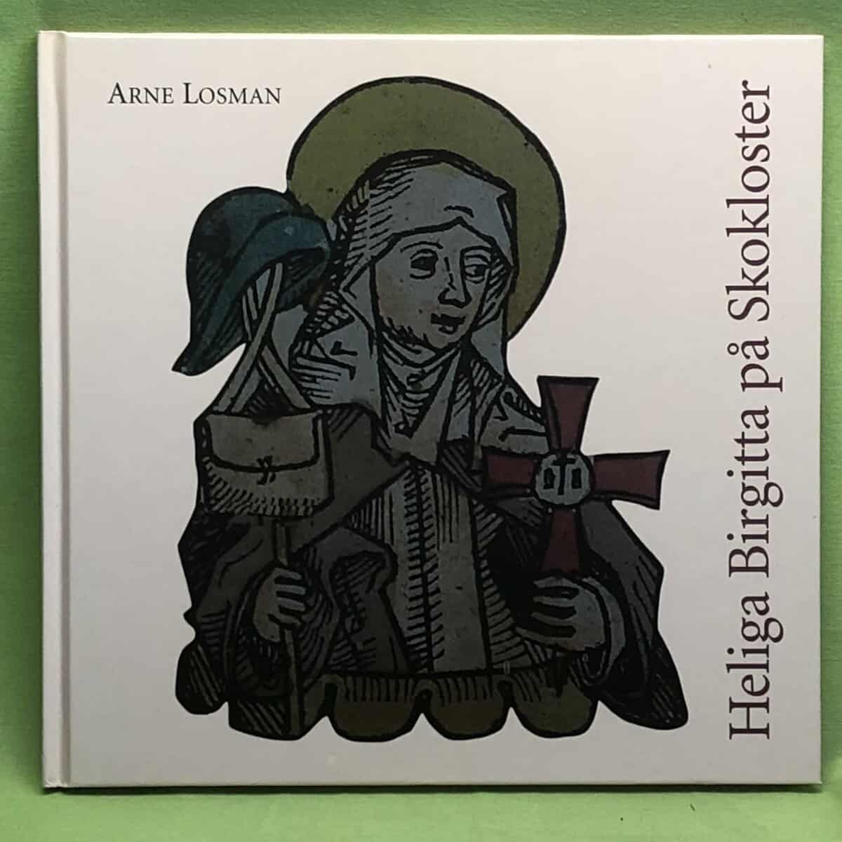 Arne Losman : Heliga Birgitta på Skokloster
