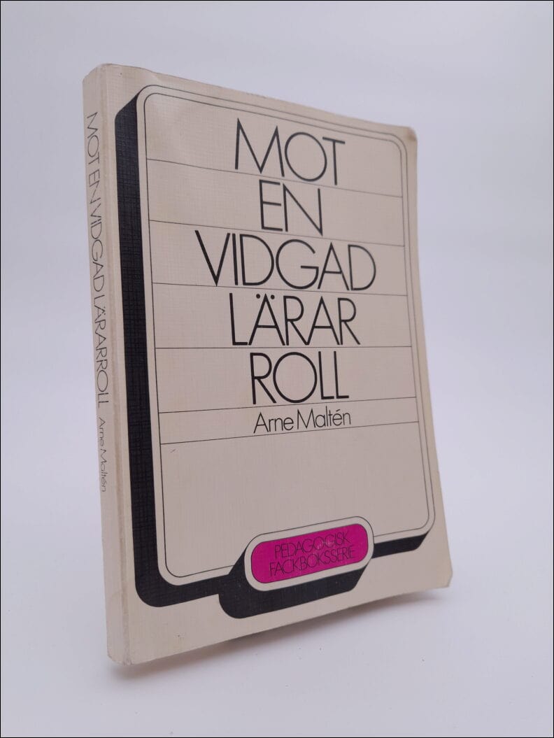 Arne Maltén : Mot en vidgad lärarroll