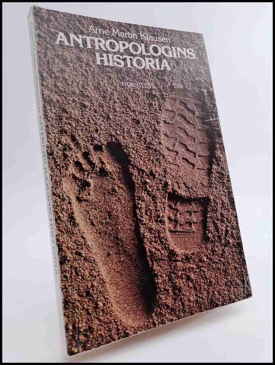 Arne Martin Klausen : Antropologins historia