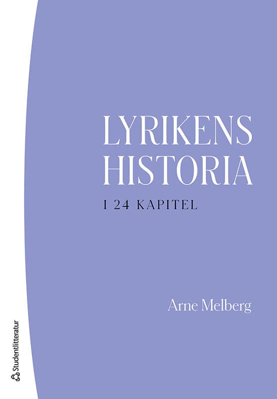 Arne Melberg : Lyrikens historia i 24 kapitel