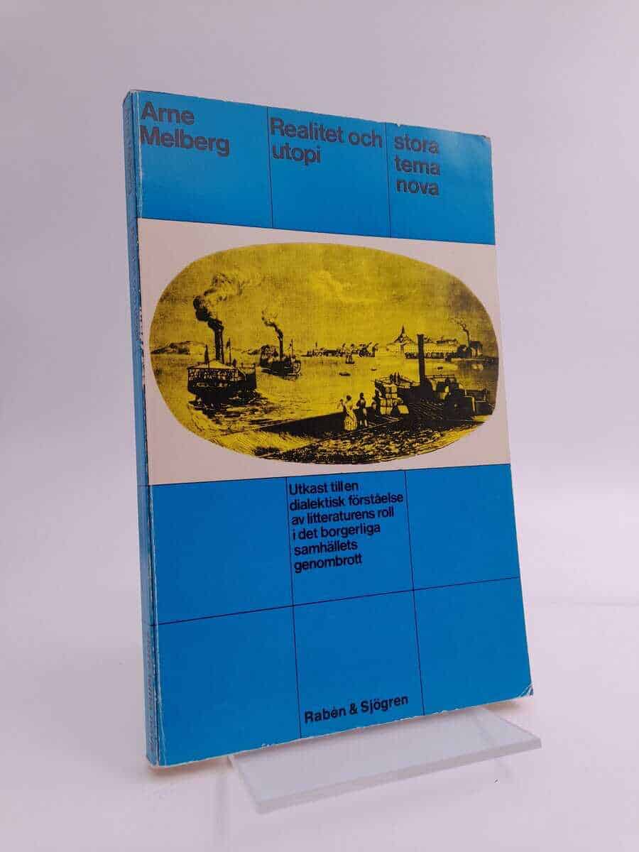 Arne Melberg : Realitet och utopi