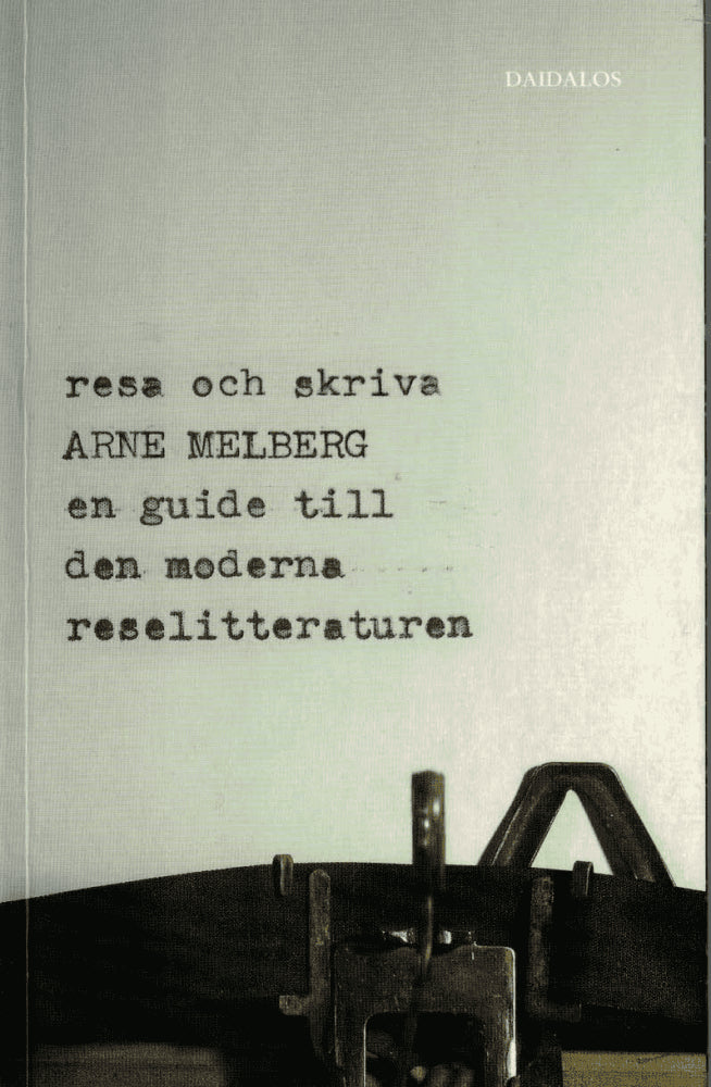 Arne Melberg : Resa och skriva