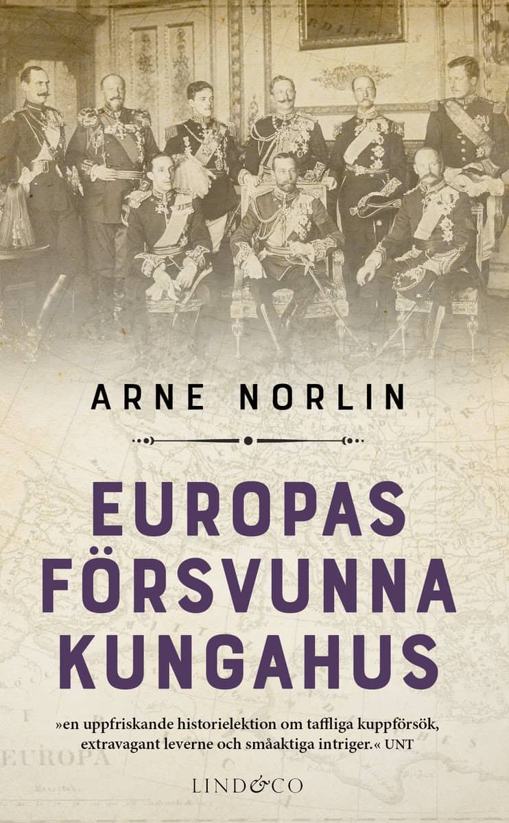 Arne Norlin : Europas försvunna kungahus