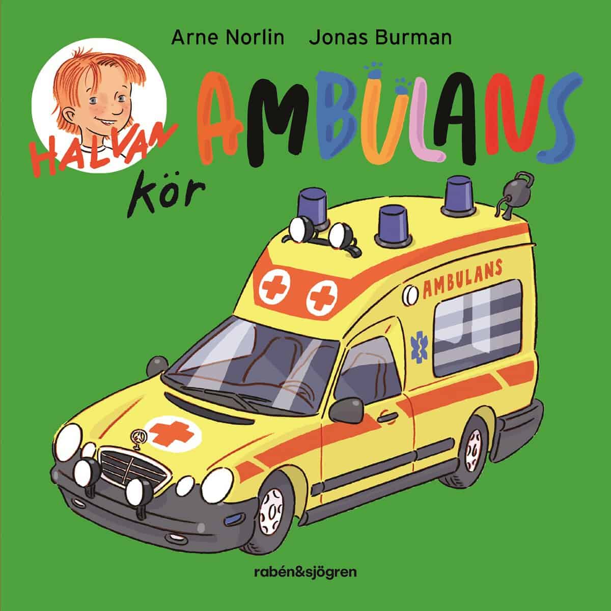 Arne Norlin : Halvan kör ambulans