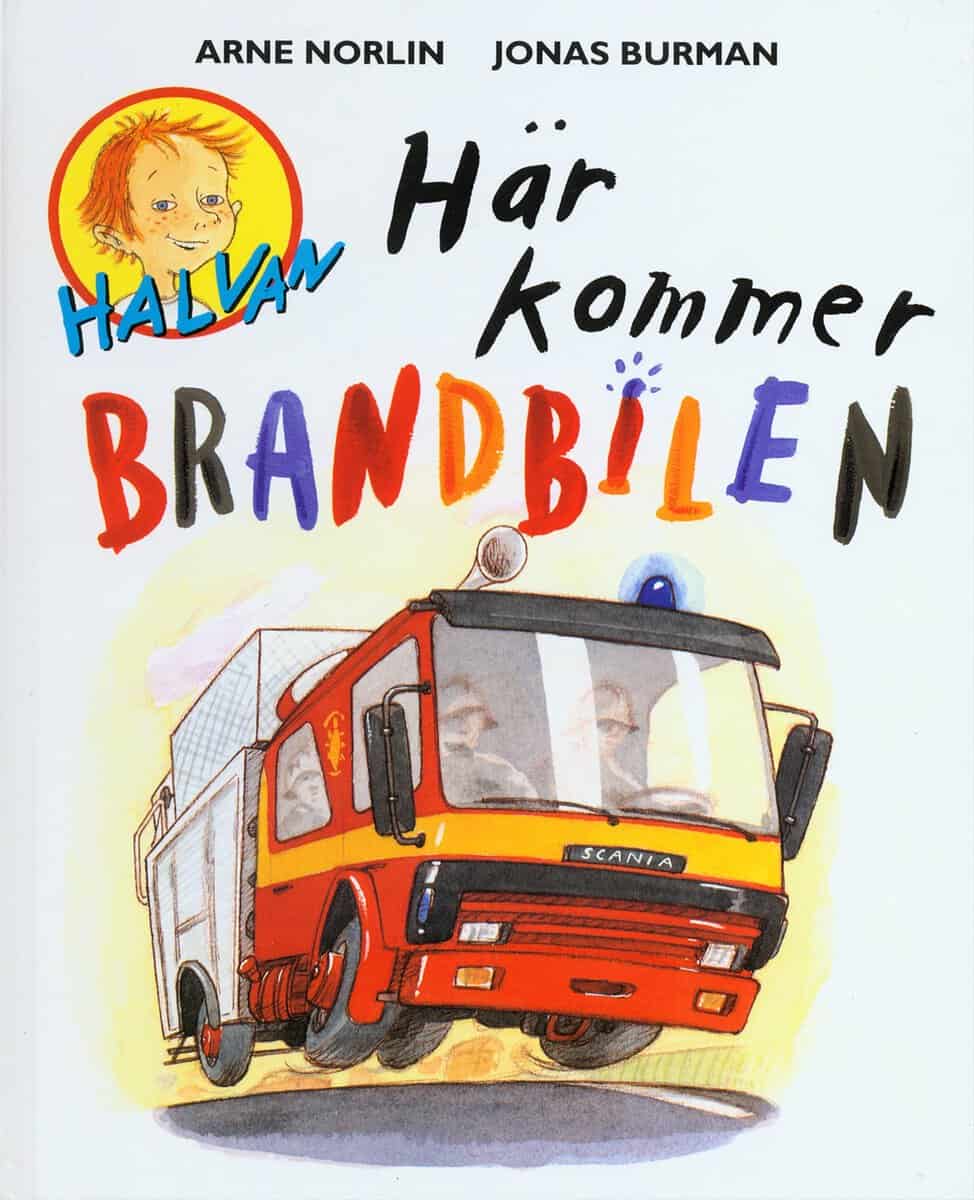 Arne Norlin : Här kommer brandbilen