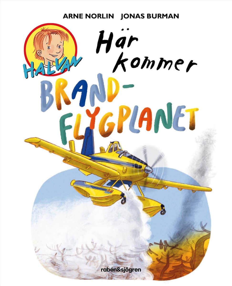 Arne Norlin : Här kommer brandflygplanet