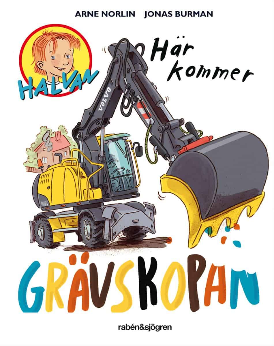 Arne Norlin : Här kommer grävskopan