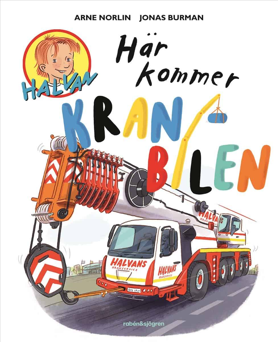 Arne Norlin : Här kommer kranbilen