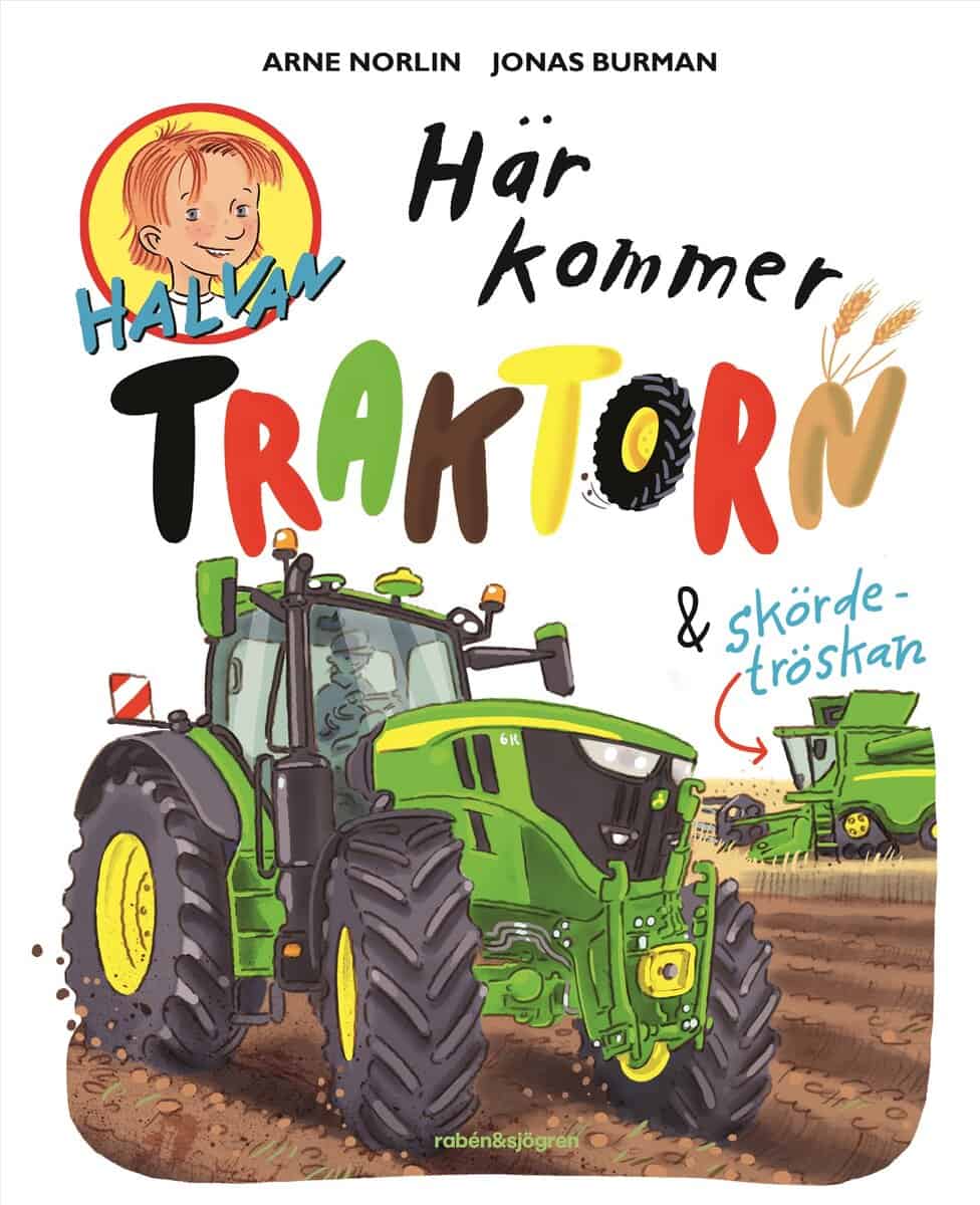 Arne Norlin : Här kommer traktorn och skördetröskan