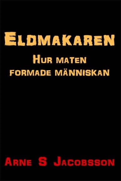 Arne S Jacobsson : Eldmakaren