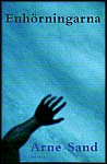 Arne Sand : Enhörningarna