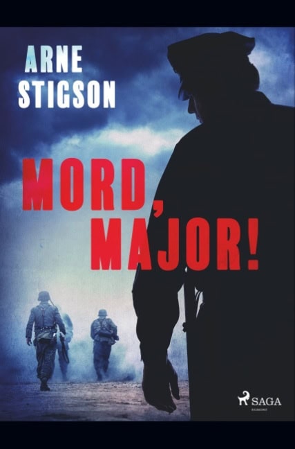 Arne Stigson : Mord, major!