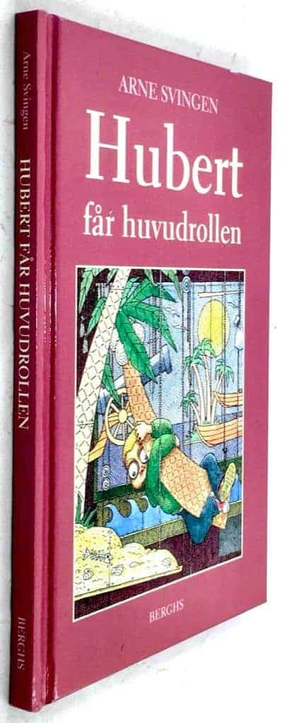 Arne Svingen : Hubert får huvudrollen - Hubert - Bok 4