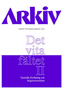 Arneback, Emma ; Benz, Wolfgang ; Dahlström, Carl ; Esaiasson, Peter ; Gardell, Mattias ; Hellström, Anders ; Norocel, Ov Cristian ; Wiederer, Ralf : Det vita fältet