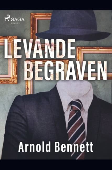 Arnold Bennett : Levande begraven