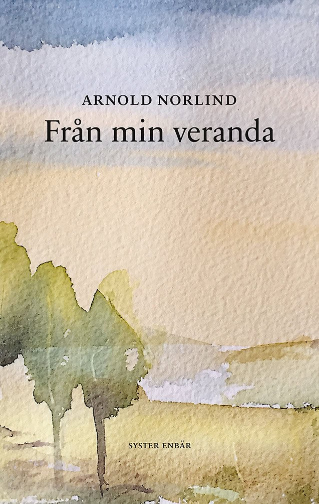 Arnold Norlind : Från min veranda : meditationer
