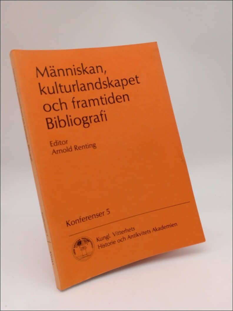 Arnold Renting : Människan, kulturlandskapet och framtiden
