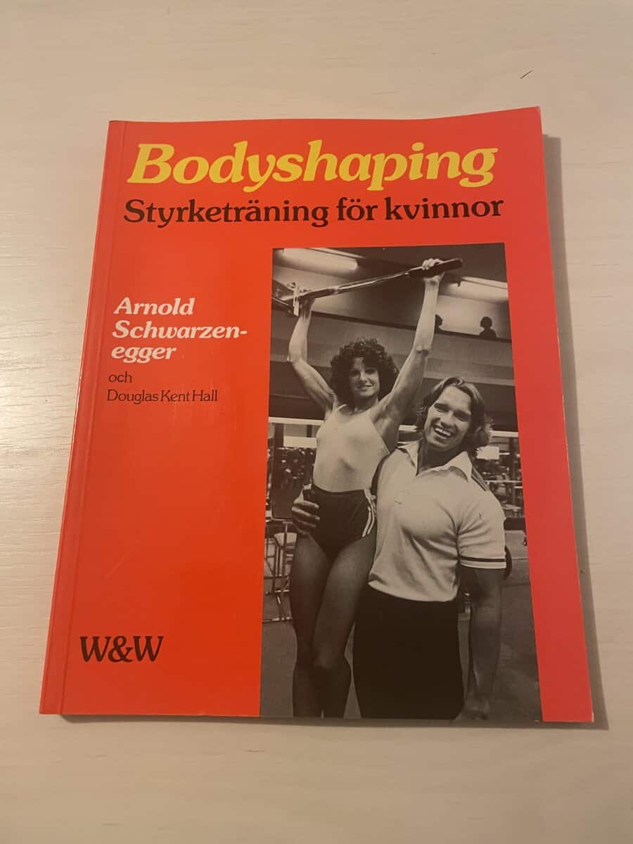 Arnold Schwarzenegger : Bodyshaping styrketräning för kvinnor