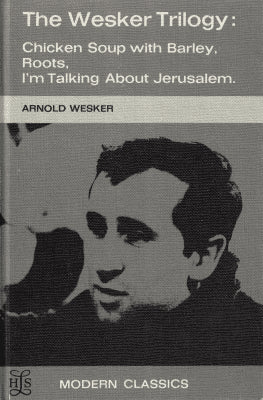 Arnold Wesker : The Wesker Trilogy