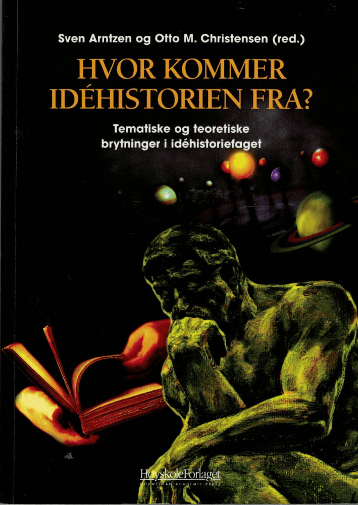 Arntzen, Sven ; Christensen, Otto M. (red) : Hvor kommer idéhistorien fra?