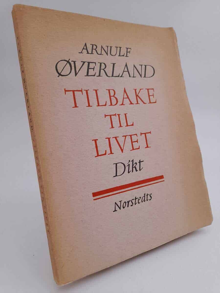 Arnulf Øverland : Tilbake til livet