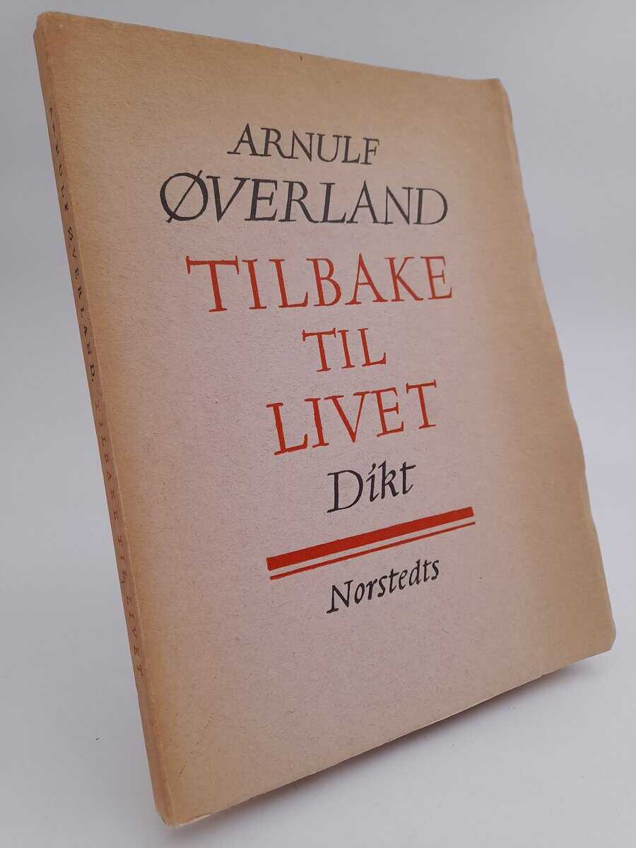 Arnulf Øverland : Tilbake til livet