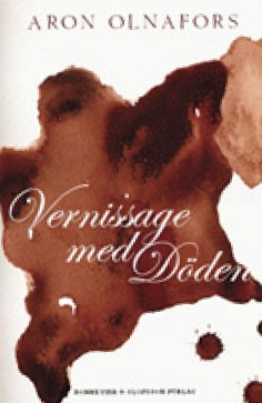 Aron Olnafors : Vernissage med Döden