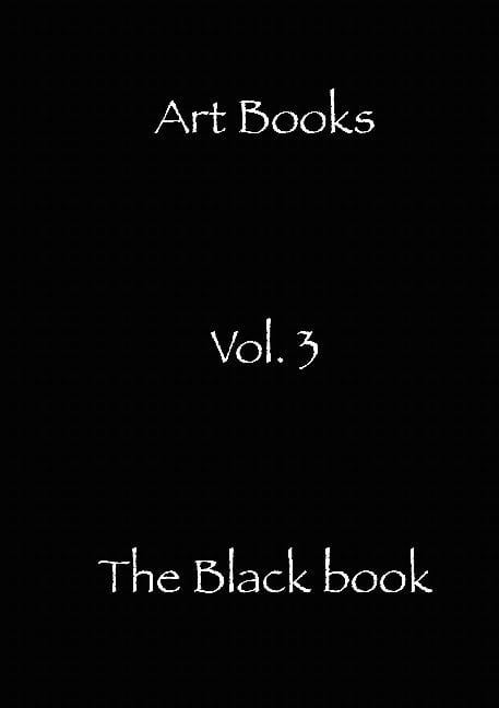 Art Books : The Black book : Also known as the end...