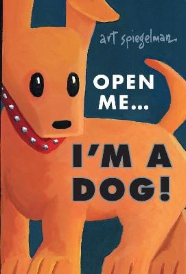 Art Spiegelman : Open Me...I'm a Dog