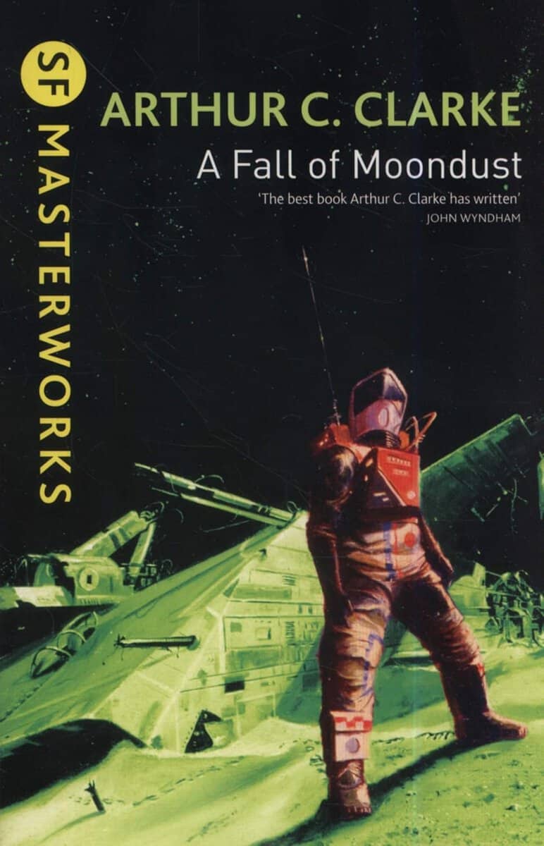 Arthur C. Clarke : Fall of Moondust (SF Masterworks), A