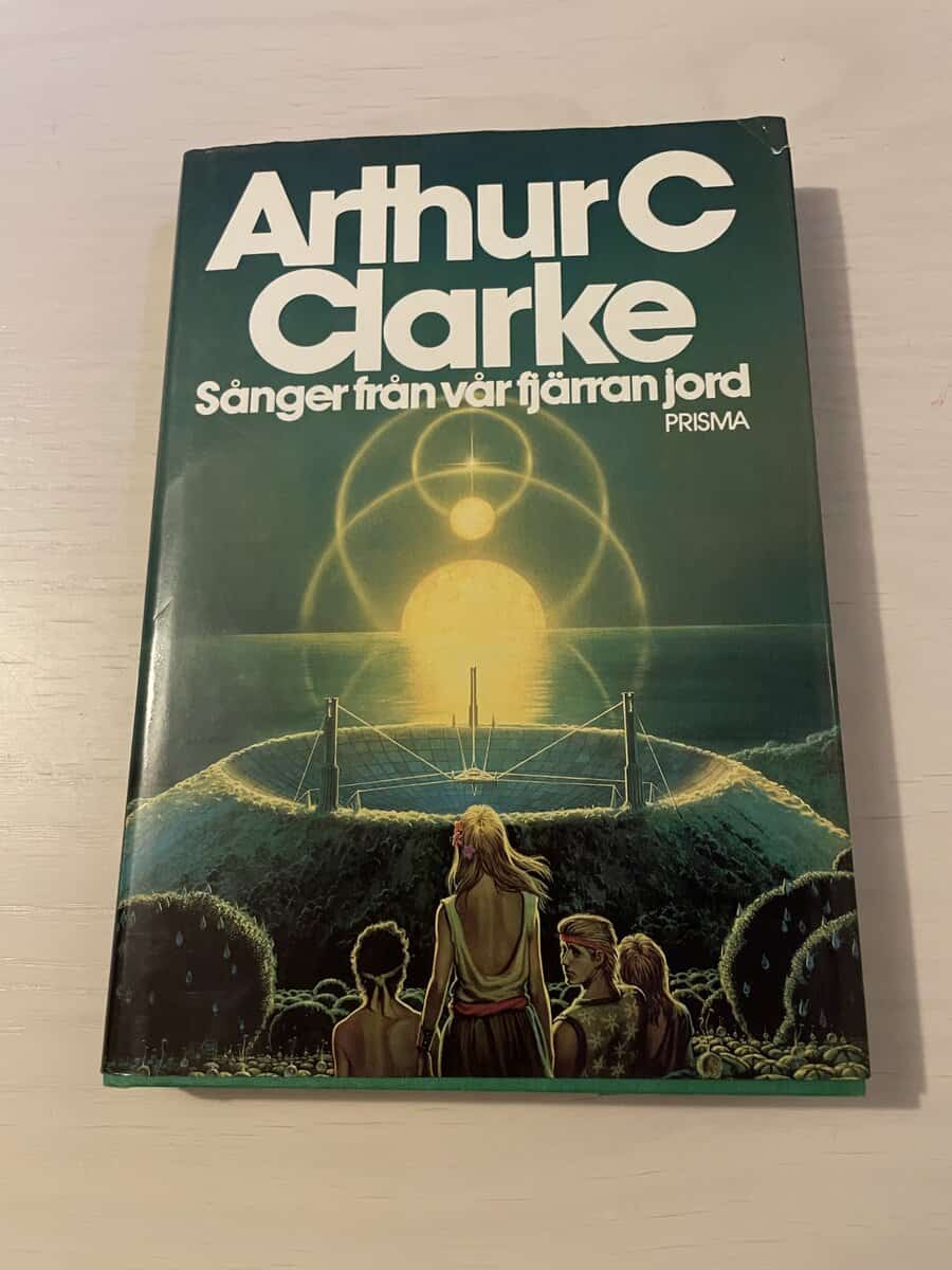 Arthur C Clarke : Sånger från vår fjärran jord