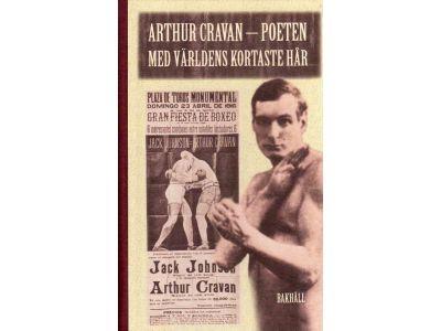 Arthur Cravan : Poeten med världens kortaste hår