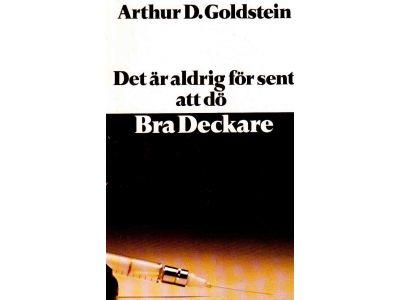 Arthur D. Goldstein : Det är aldrig för sent att dö