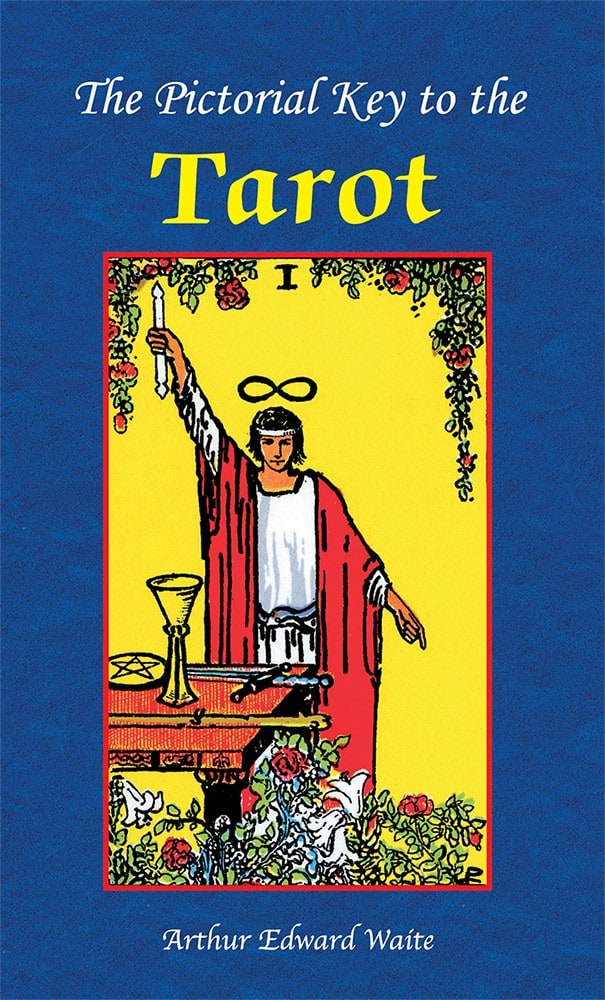 Arthur Edward Waite : The Pictorial Key to the Tarot