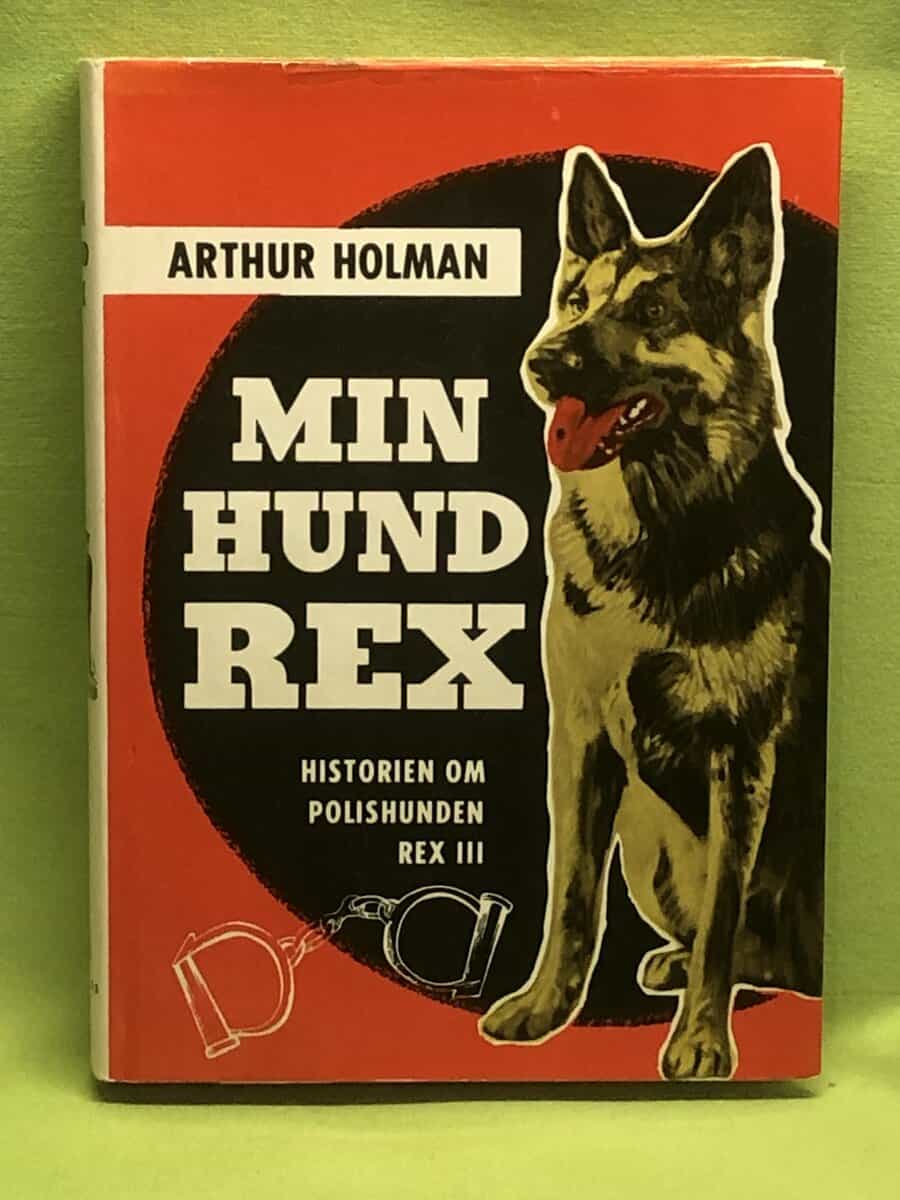 Arthur Holman : Mn hund Rex - Historien om polishunden Rex III