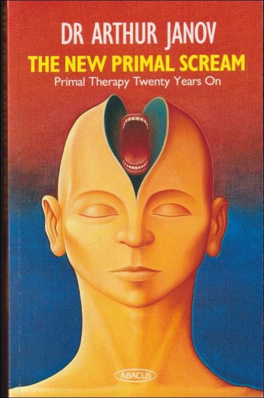 Arthur Janov : The new primal scream
