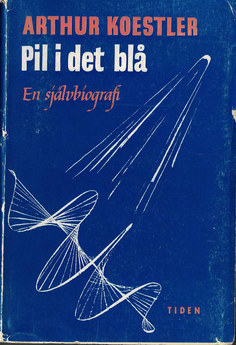 Arthur Koestler : Pil i det blå - en självbiografi