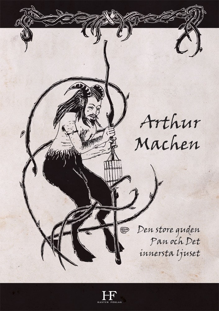 Arthur Machen : Den store guden Pan och Det innersta ljuset